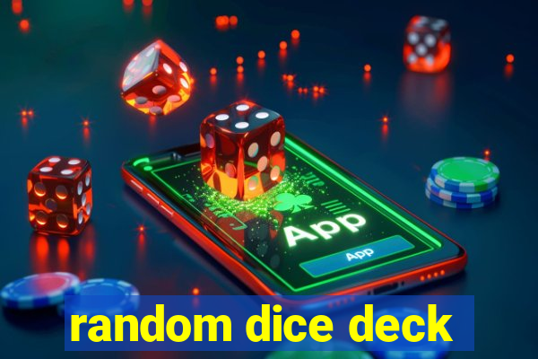 random dice deck